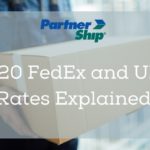 Key Considerations for the 2020 FedEx and UPS Rate Increases